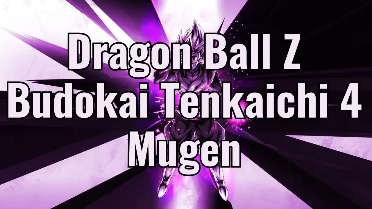 Dragon Ball Z Budokai Tenkaichi 4 Mugen