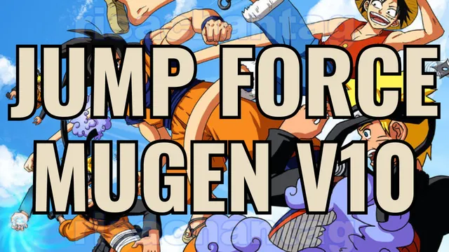 Jump Force Mugen v10
