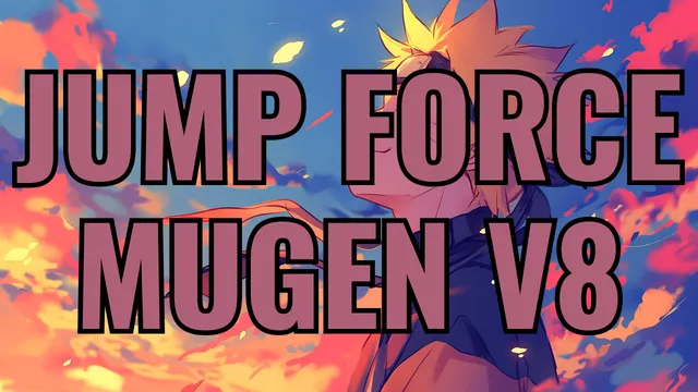 Jump Force Mugen v8